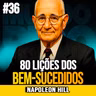 Napoleon Hill | 80 LIÇÕES PARA QUEM QUER CONSTRUIR RIQUEZA
