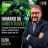 #279 - Humano ou substituível?