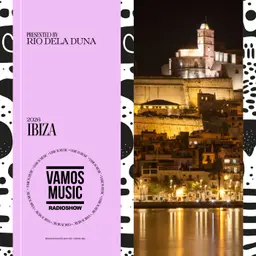 Vamos Radio Show By Rio Dela Duna #615 Ibiza 2026