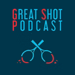 Great Shot Podcast [Tennis Podcast]