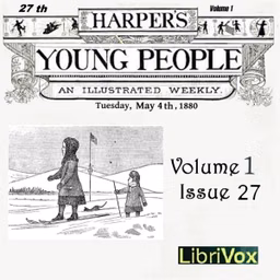 Harper's Young People, Vol. 01, Issue 27, May 4, 1880 by Various