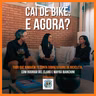Episódio 322 - Caí de bike. E agora? Tudo sobre Seguros de Bike.