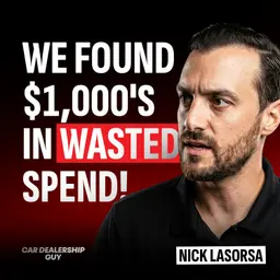 7 Critical Tactics for Dealership Growth in 2026 (& How to Apply It) | Nick LaSorsa, Director at LaSorsa Auto Group