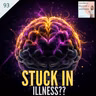 93: Can Your Brain Keep You Stuck in Chronic Illness? The Missing Role of Neuroplasticity in Healing with Faith Ashenden