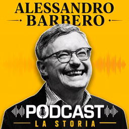 Alessandro Barbero Podcast - La Storia