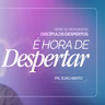 #527 | Discípulos Despertos - É Hora De Despertar #2 | 06/09/26