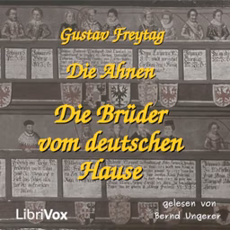 Ahnen - Die Brüder vom deutschen Hause, Die by Gustav Freytag (1816 - 1895)