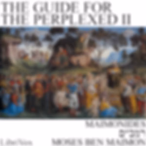 Guide for the Perplexed, Part 2, The by Moses Maimonides (1138 - 1204)