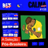 A Seleção Pós-Brasileira