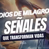 Serie "Dios de Milagros, señales que transforman vidas"