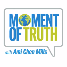 Moment of Truth with Ami Chen Mills
