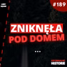 ZAGINIĘCIE LIBBY SQUIRE. BYŁA JUŻ PRAWIE W DOMU #189