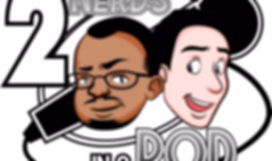 2 Nerds In A Pod: A Video Game Podcast