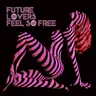 Episode 132: FUTURE LOVERS FEEL SO FREE