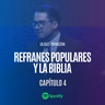 Refranes Populares y la Biblia Capitulo 4.