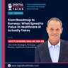 From Roadmap to Runway: What Speed to Value in Healthcare AI Actually Takes