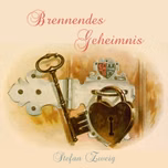Brennendes Geheimnis by Stefan Zweig (1881 - 1942)
