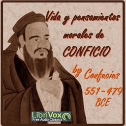Vida y pensamientos morales de Confucio