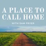 A Place to Call Home | Stories from Australian Agriculture