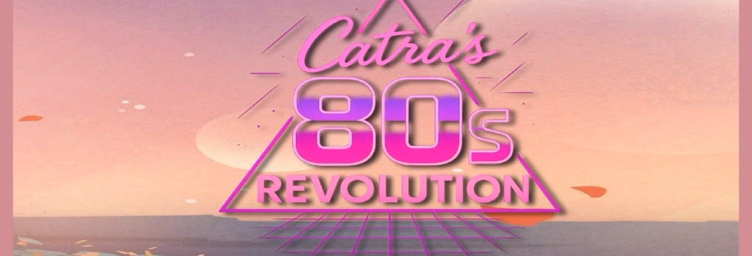 Catras 80s Revolution - MOVED