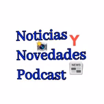 Noticias y Novedades Podcast
