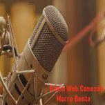 Radio Web Conexão Morro Bento