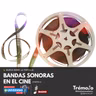 Nueva Serie: La Tertulia - Bandas Sonoras en el Cine (Parte 1)