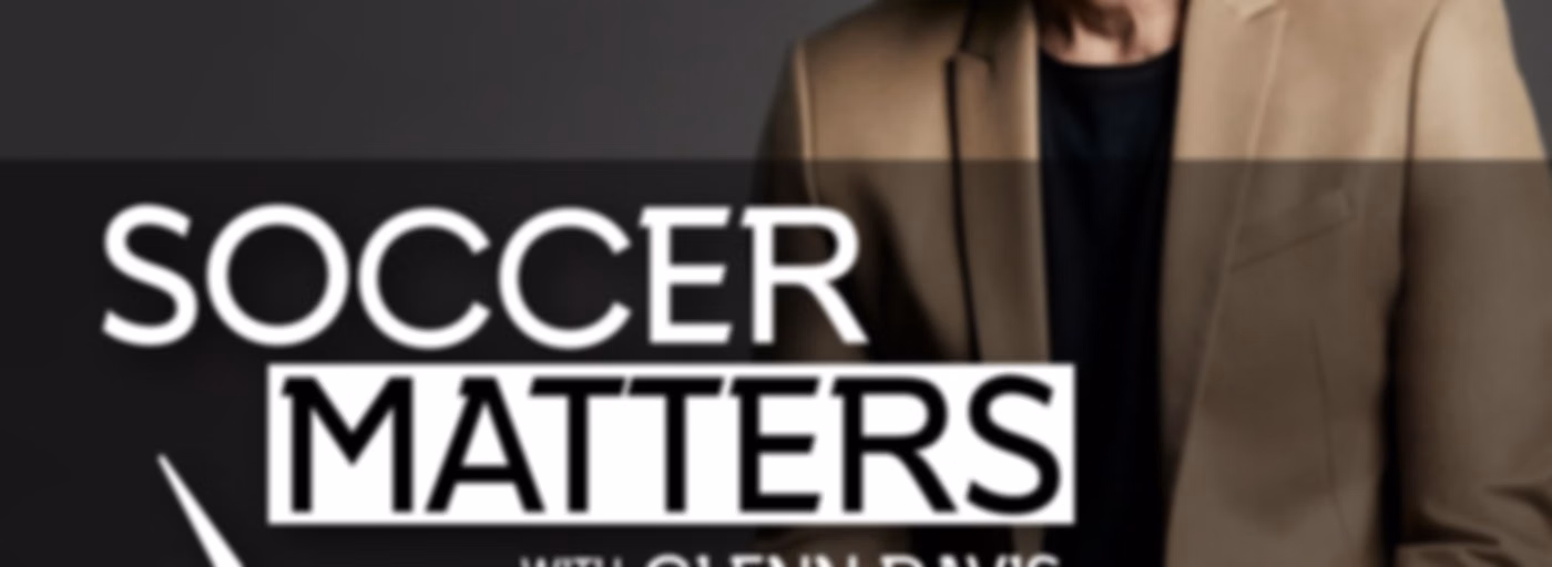 Soccer Matters with Glenn Davis
