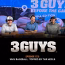 3 Guys Before The Game - WVU Baseball Topped By Tar Heels (Episode 723)