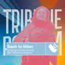 Back to Milan | Le programme estival de Tribune & Podium