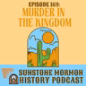 Episode 169: Murder in the Kingdom