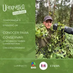 EPISODIO 29: Conocer para Conservar: La naturaleza también cuenta historias.