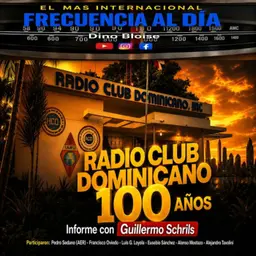 Episode 987: FRECUENCIA AL DÍA - 🌐 RADIO CLUB DOMINICANO 100 AÑOS