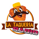 La Taqueria Radio