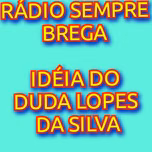 RÁDIO SEMPRE BREGA