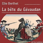 bête du Gévaudan, La by Élie Berthet (1815 - 1891)