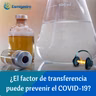 ¿El factor de transferencia puede prevenir el COVID-19?