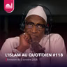 L'islam au quotidien #118 [Émission du lundi 5 octobre 2026]