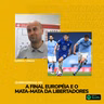 QUEBRADINHAS #46- FINAL DA CHAMPIONS LEAGUE 20-21 E O MATA-MATA DA LIBERTADORES