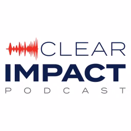 Clear Impact Podcast