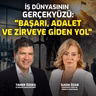 İş Dünyasının Gerçek Yüzü: Başarı, Adalet ve Zirveye Giden Yol