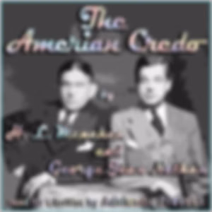 American Credo, The by H. L. Mencken (1880 - 1956) and George Jean Nathan (1882 - 1958)