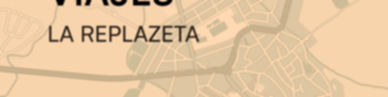Viajes - La Replazeta