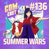 #136 Summer wars: e se uma família latino japonesa salvasse o mundo da IA?