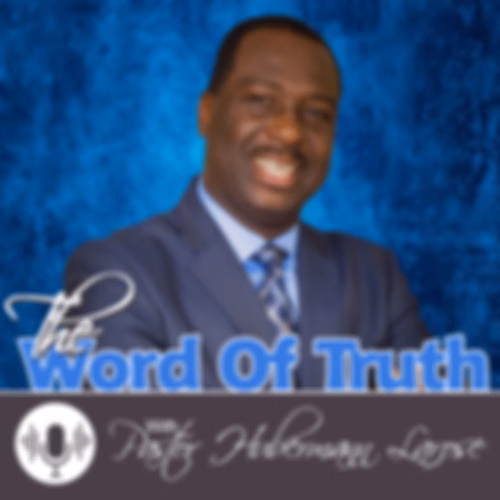 The Word of Truth With: Pastor Hubermann Larose - rbcradio.org