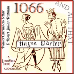 1066 and All That by W. C. Sellar (1898 - 1951) and Robert Julian Yeatman (1897 - 1968)