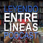 #LeyendoEntreLíneas Podcast
