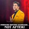 Prepare Before Marriage… Not After!