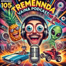 105 - ¿Tú no comes momia?, El gran rebranding de Estados Unidos, Lo traicionó la lengua. ¡Borrachos y la batalla!.