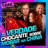 1886 - A VERDADE SOBRE MORAR NA CHINA: ALEXIA EVELLYN, MAURÍCIO E THE